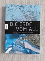 Die Erde vom All, Yann Arthus-Bertrand - NEU !!! Aachen - Aachen-Mitte Vorschau