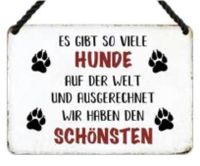 Kulthänger Blechschild Schönster Hund der Welt Tor Tür Zaun NEU Rheinland-Pfalz - Gau-Algesheim Vorschau