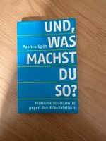 Und, was machst du so? | Patrick Spät Leipzig - Altlindenau Vorschau