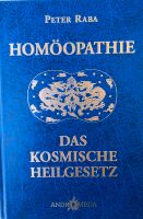 Buch "Homöopathie: Das kosmische Heilgesetz" Bayern - Grattersdorf Vorschau