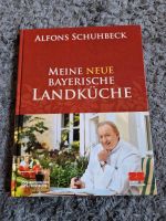 Kochbuch Alfons Schuhbeck Meine neue Bayerische Landküche Wandsbek - Hamburg Hummelsbüttel  Vorschau