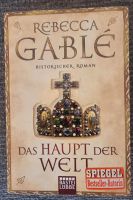 Das Haupt der Welt von Rebecca Gable historischer Roman Sachsen - Zwickau Vorschau