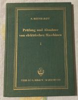 Prüfung und Abnahme von elektrischen Maschinen / F. Reinhardt Kreis Pinneberg - Moorrege Vorschau