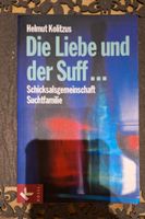 Buch Die Liebe und der Suff Hemut Kolitzus NEU Bayern - Hauzenberg Vorschau