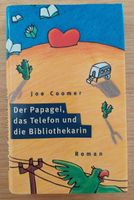 Joe Coomer - Der Papagei, das Telefon und die Bibliothekarin, geb Baden-Württemberg - Kippenheim Vorschau