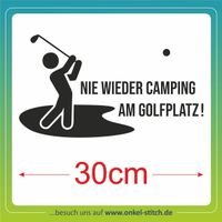 Aufkleber "Nie wieder Camping am Golfplatz!" | 30cm - Wohnwagen Sachsen - Chemnitz Vorschau