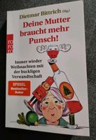 Deine Mutter braucht mehr Punsch von Dietmar Bittrich Niedersachsen - Gorleben Vorschau