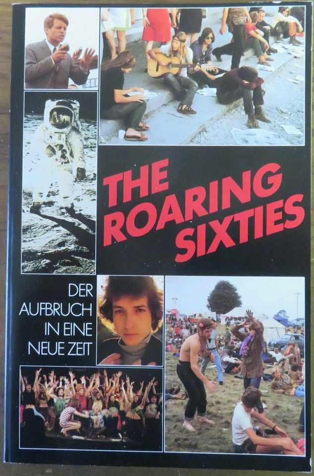 The Roaring Sixties. Der Aufbruch in eine neue Zeit, Rowohlt Verl in Remscheid