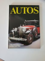 Autos ~ 100 Jahre Automobil in Wort und Bild Rheinland-Pfalz - Landau in der Pfalz Vorschau