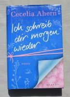 Cecelia Ahern: Ich schreib dir morgen wieder Dresden - Gompitz Vorschau