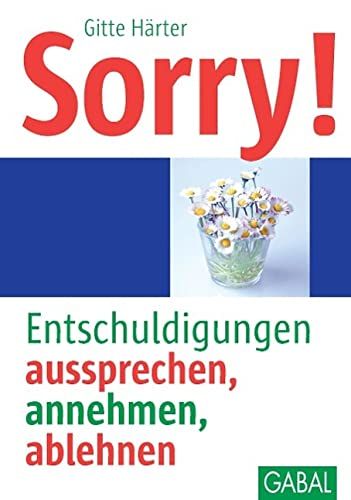 Sorry!: Entschuldigungen aussprechen, annehmen, ablehnen  – Neu! in Gengenbach