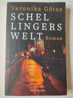 Schellingers Welt Veronika Götze Roman subtil skurril tragisch Rheinland-Pfalz - Lutzerath Vorschau