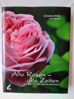 Bildband Alte Rosen- alte Zeiten * Christine Meile und Udo Karl Nürnberg (Mittelfr) - Südoststadt Vorschau