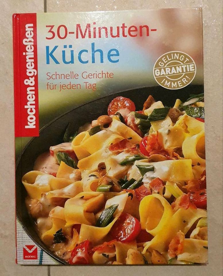 Kochbuch 30 Minuten Küche, schnelle Gerichte für jeden Tag in Großmehring