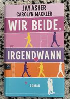 Jugendbuch Festeinband „Wir beide, irgendwann“ Düsseldorf - Derendorf Vorschau