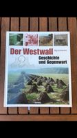 Der Westwall Buch / Geschichte und Gegenwart Baden-Württemberg - Ettenheim Vorschau