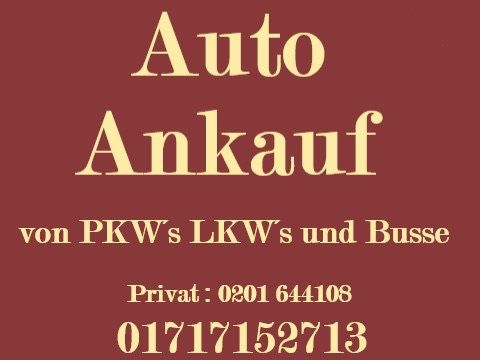 Autoankauf von aller Art Pkws Lkws und Busse in Essen