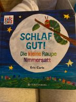 Kinderbuch Eric Carle Schlaf Gut! Die kleine Raupe Nimmersatt Nürnberg (Mittelfr) - Nordstadt Vorschau