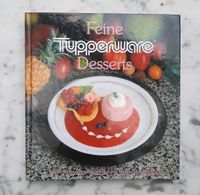 Kochbuch Tupperware, Feine Desserts, Roberto Blanco Hessen - Rodgau Vorschau