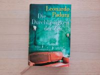 NEUw.! Leonardo Padura: Die Durchlässigkeit der Zeit. Gebunden Stuttgart - Möhringen Vorschau