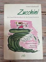 Kochbuch Zucchini Vegetarisch Rezepte Hilfe bei der Ernteschwemme Schleswig-Holstein - Bornhöved Vorschau