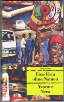 Yvonne Vera : Eine Frau ohne Namen [Frauen-Roman] Essen - Essen-Stadtmitte Vorschau