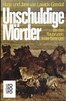 Unschuldige Mörder von Hugo und Jane van Lawick-Goodall Niedersachsen - Apensen Vorschau