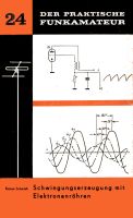 Der praktische Funkamateur 24 Schwingungserzeugung mit Elektronen Mecklenburg-Vorpommern - Schönwalde (Vorpommern) Vorschau