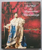 Die Welt des Bayerischen Märchenkönigs, Prestel, 3. Auflage 1987 Hessen - Viernheim Vorschau