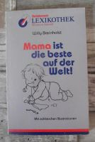 Mama ist die beste auf der Welt " Willy Breinholst " Nordrhein-Westfalen - Unna Vorschau