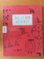 Das ist KEIN Mathebuch Kritzel doch zum Mathe-Genie  Anna Weltman Hessen - Eschborn Vorschau