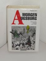 Sachbuch "Morgen Augsburg - Literarisches Portrait" - NEU Bayern - Friedberg Vorschau