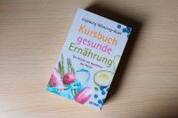 NEU Kursbuch gesunde Ernährung - Die Küche als Apotheke der Natur Münster (Westfalen) - Centrum Vorschau