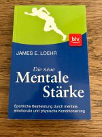 Die neue Mentale Stärke James E. Loehr Studium Sport Bestleistung München - Bogenhausen Vorschau