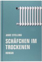 Schäfchen im Trockenen - Anke Stelling - Roman, gebunden Kr. München - Oberschleißheim Vorschau