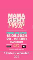 3 Karten Mama geht tanzen zu verkaufen Baden-Württemberg - Mannheim Vorschau