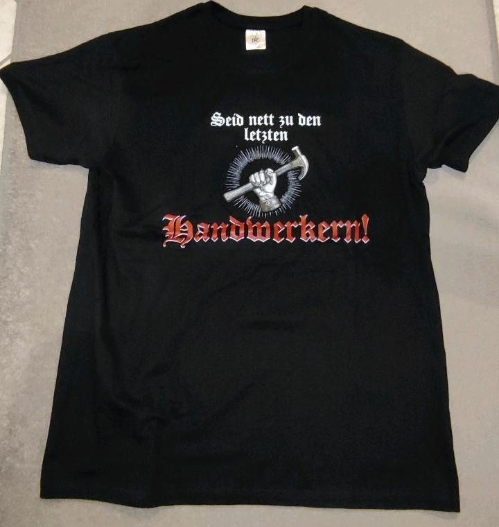 T-Shirt Unisex schwarz s-xxl "seid nett zu den letzten Handwerker in Schwalmtal