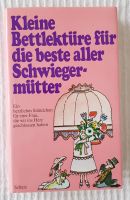 3502390762 Kleine Bettlektüre für die beste aller Schwiegermütter Nordrhein-Westfalen - Neuss Vorschau