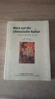 Buch Blick auf die chinesische Kultur Nordrhein-Westfalen - Oberhausen Vorschau