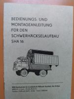 VEB Montageanleitung für den Schwerhäckselaufbau SHA 16 Sachsen-Anhalt - Aspenstedt Vorschau