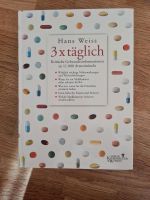 3 x täglich ♡ kritische Gebrauchsinformationen zu Arzneimitteln Bayern - Kastl b Kemnath Vorschau