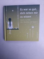 Es war so gut, dich neben mir zu wissen Niedersachsen - Buchholz in der Nordheide Vorschau