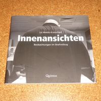 Liz Mields-Kratochwil "Innenansichten. Beobachtungen im Strafv.." Pankow - Prenzlauer Berg Vorschau