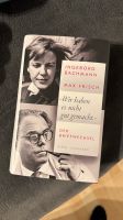 Ingeborg Bachmann / Max Frisch - Wir haben es nicht gut gemacht Hessen - Gießen Vorschau