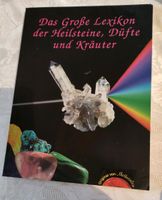 Das große Lexikon der Heilsteine Düfte und Kräuter Bayern - Lehrberg Vorschau