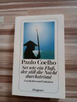 Paulo Coelho - sei wie ein Fluss, der still die Nacht durchströmt Bayern - Friedberg Vorschau