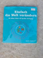 Buch "einfach die Welt verändern" Bayern - Ergersheim Vorschau