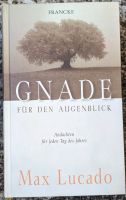 Gnade für den Augenblick, Andachten für jeden Tag, Buch, Lucado Hessen - Schaafheim Vorschau