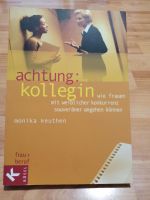 Buch: "Achtung Kollegin - wie Frauen mit weiblicher Konkurrenz... Hessen - Wiesbaden Vorschau