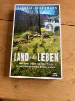 Land oder Leben Buch Claudia Heuermann Niedersachsen - Gleichen Vorschau